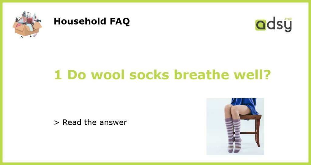 1 Do wool socks breathe well featured