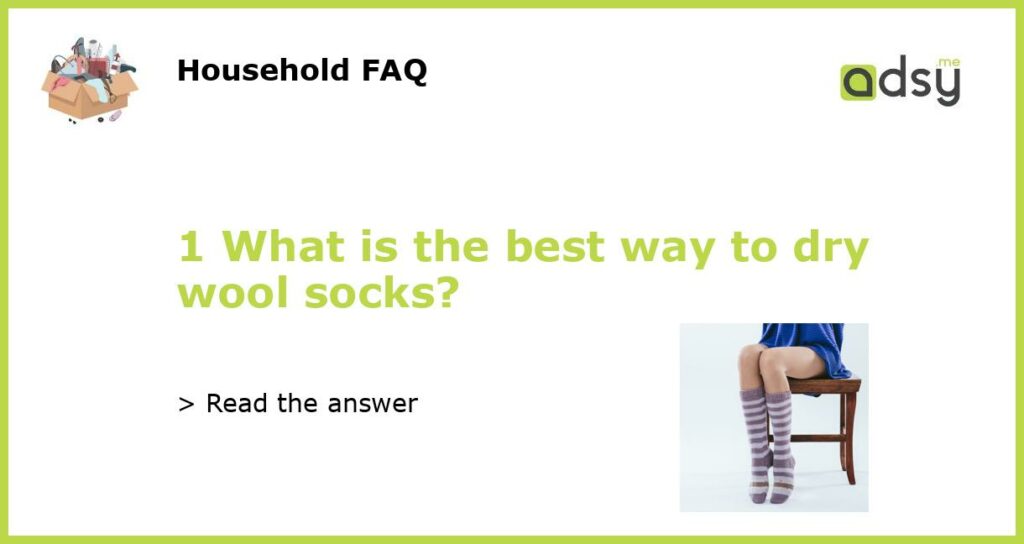 1 What is the best way to dry wool socks featured