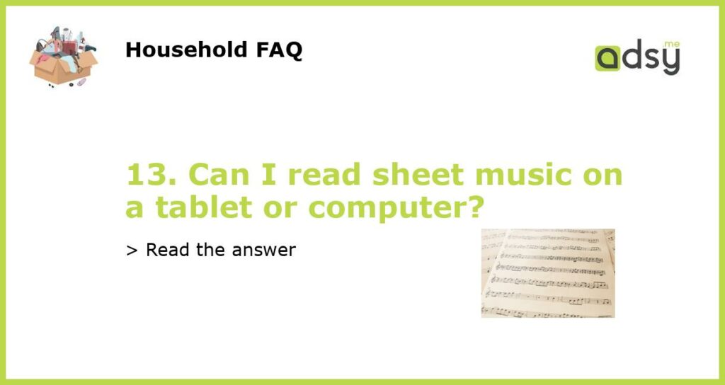 13. Can I read sheet music on a tablet or computer featured