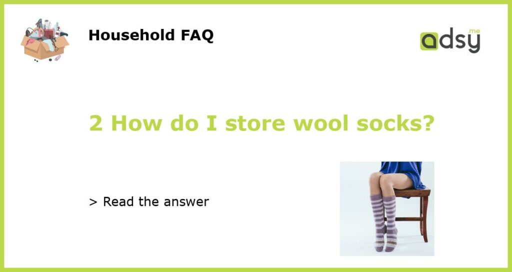 2 How do I store wool socks featured