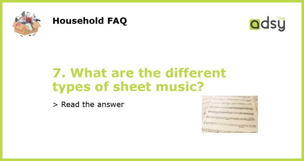 7. What are the different types of sheet music featured