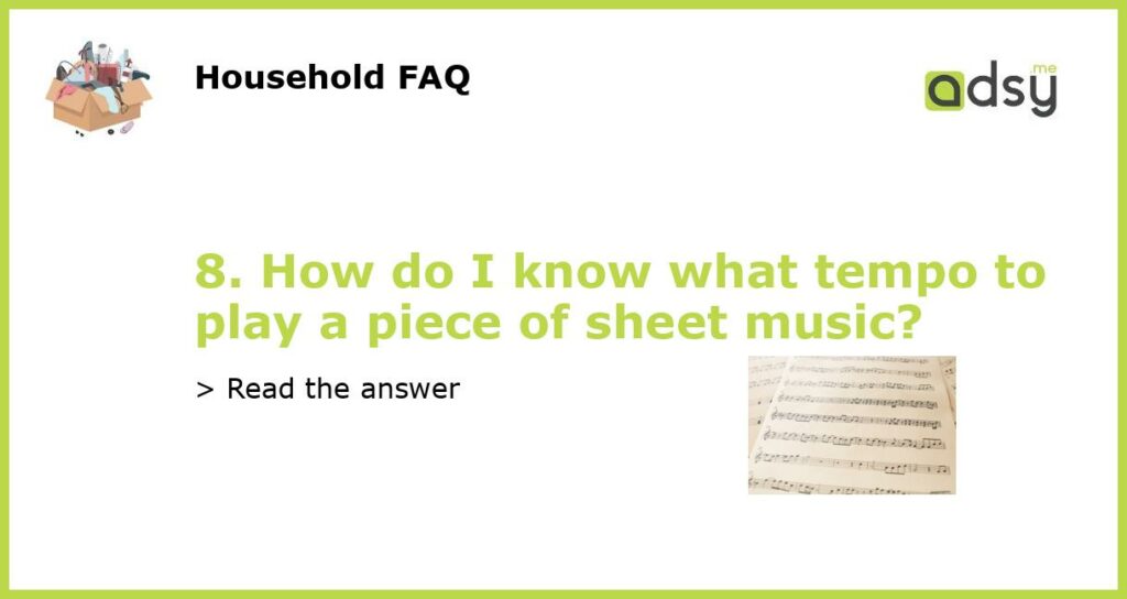 8. How do I know what tempo to play a piece of sheet music featured