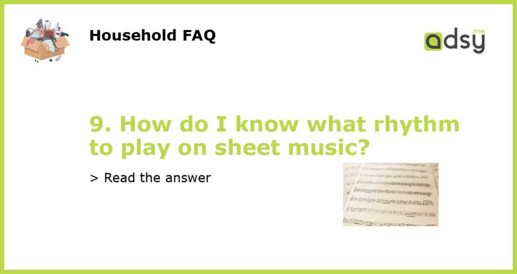 9. How do I know what rhythm to play on sheet music featured