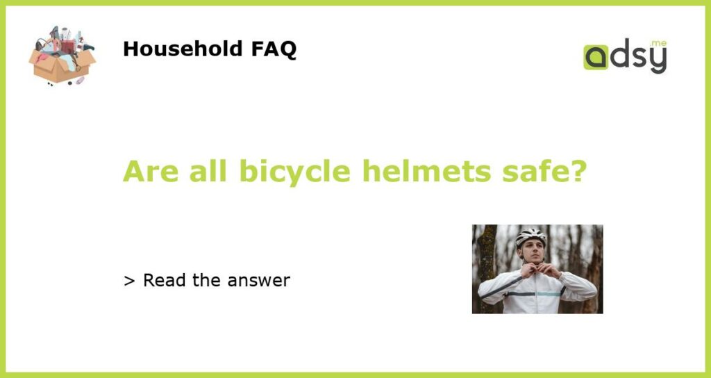 Are all bicycle helmets safe featured