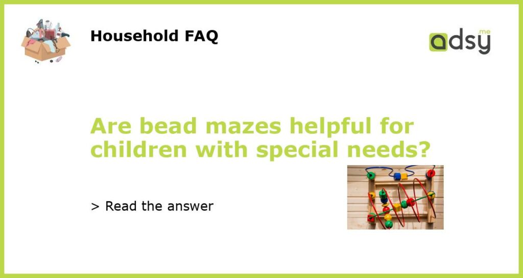 Are bead mazes helpful for children with special needs featured
