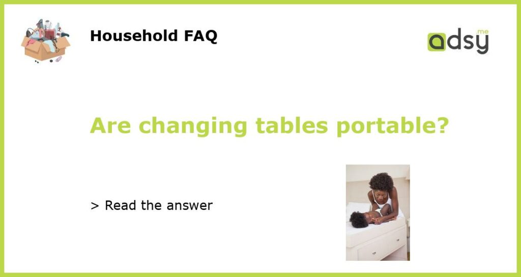 Are changing tables portable featured