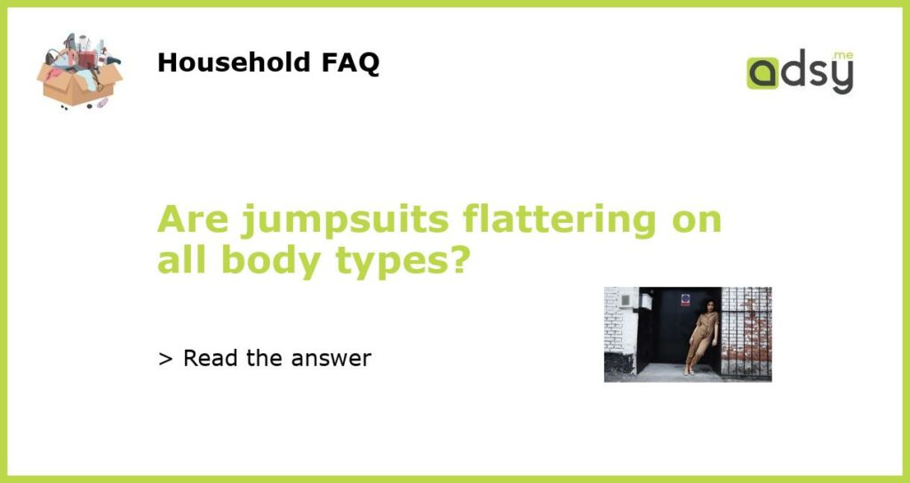 Are jumpsuits flattering on all body types featured