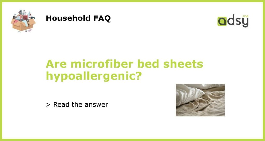 Are microfiber bed sheets hypoallergenic featured