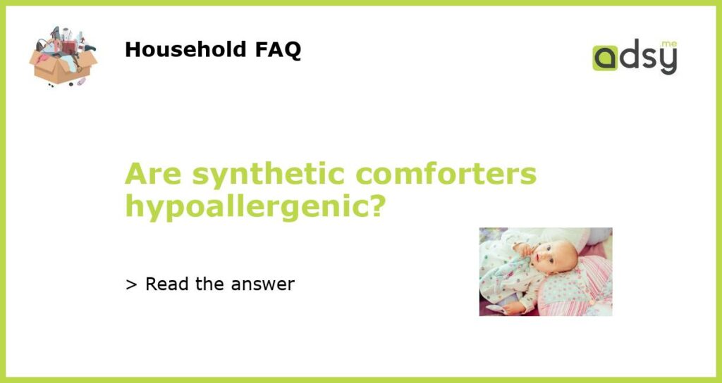 Are synthetic comforters hypoallergenic featured