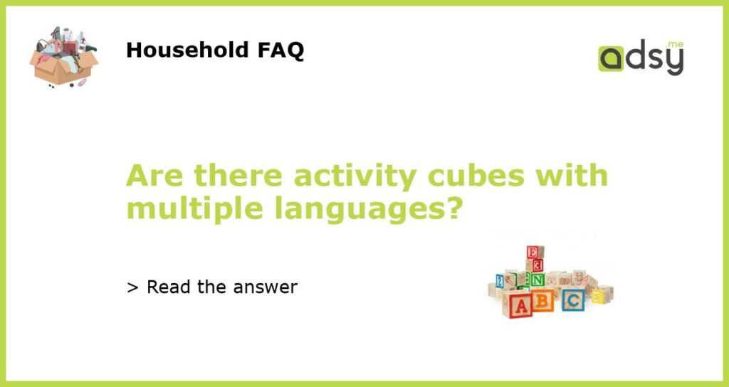 Are there activity cubes with multiple languages featured