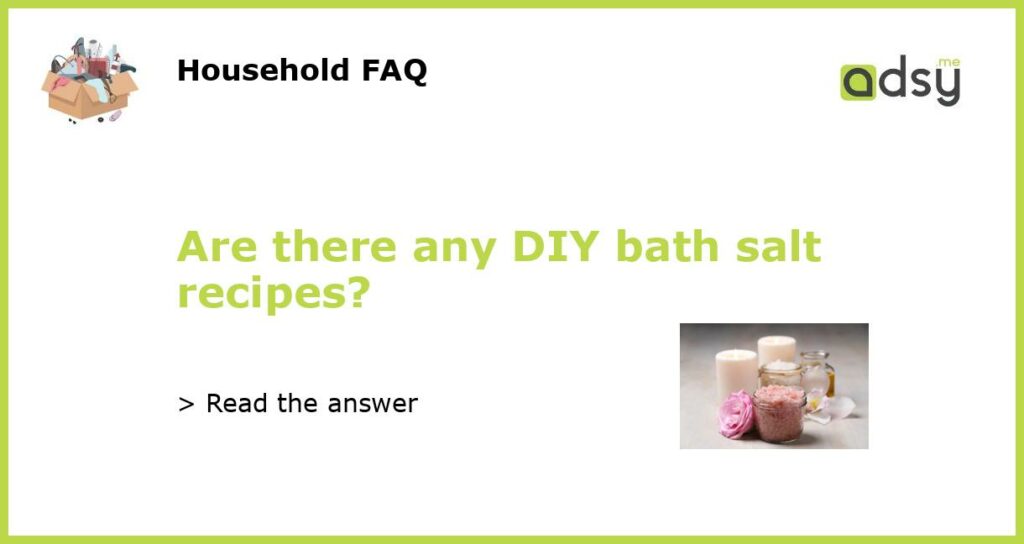 Are there any DIY bath salt recipes featured