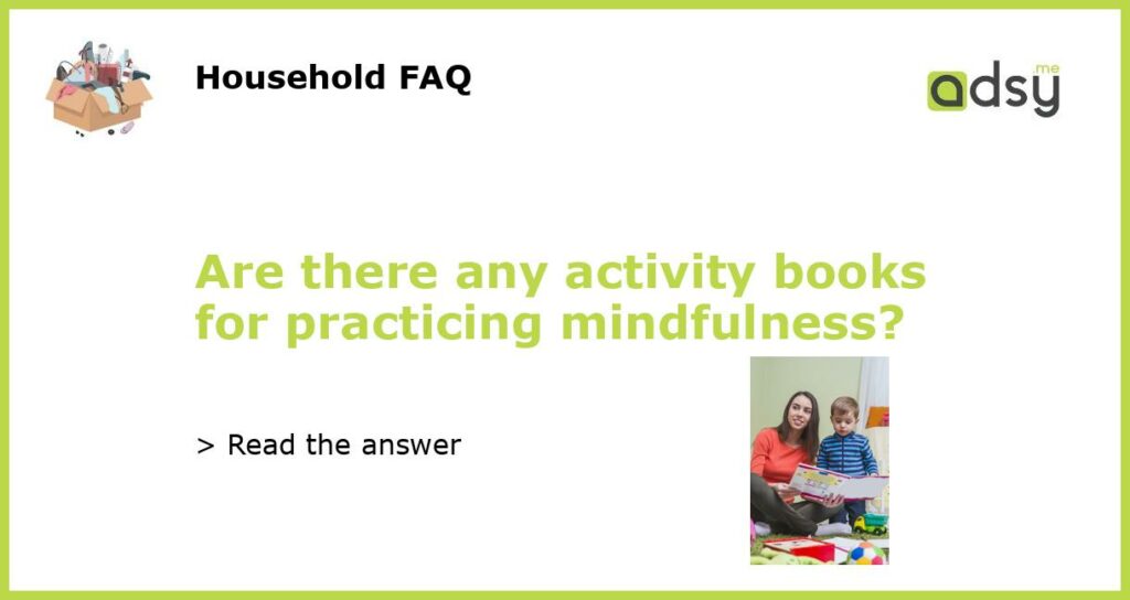 Are there any activity books for practicing mindfulness featured