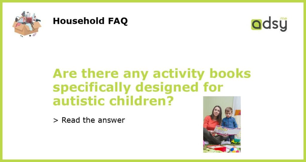 Are there any activity books specifically designed for autistic children featured