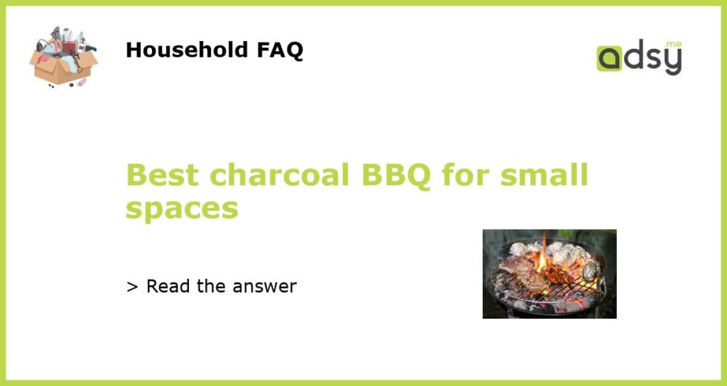 Best charcoal BBQ for small spaces featured