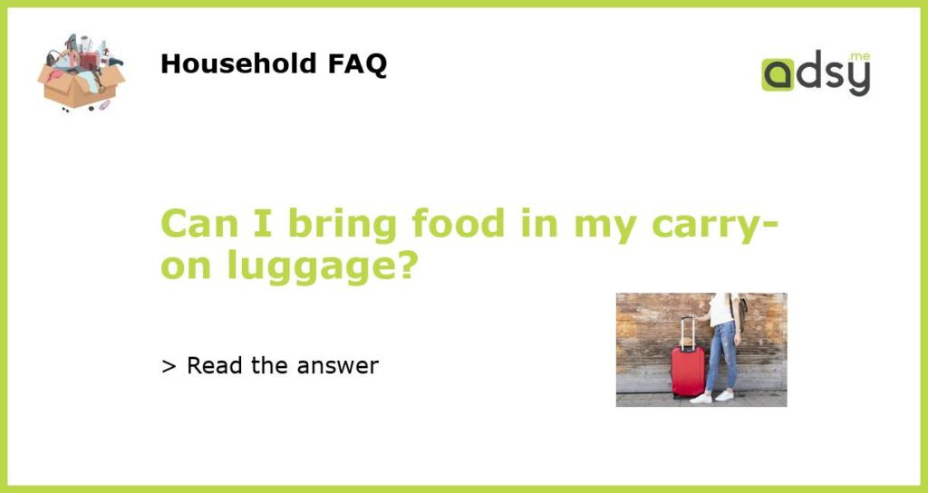 Can I bring food in my carry on luggage featured