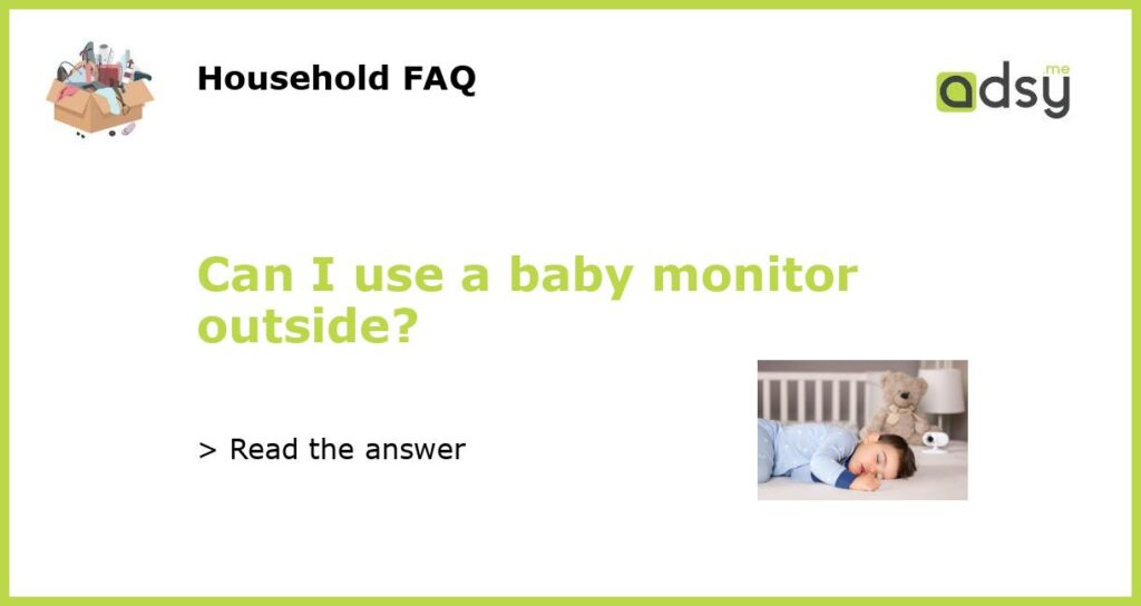 Can I use a baby monitor outside featured