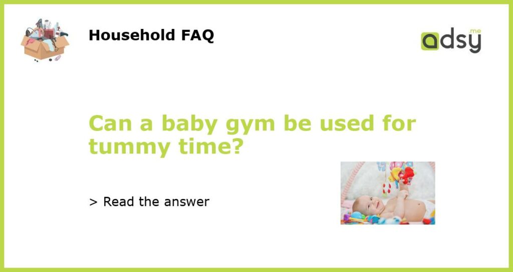 Can a baby gym be used for tummy time featured