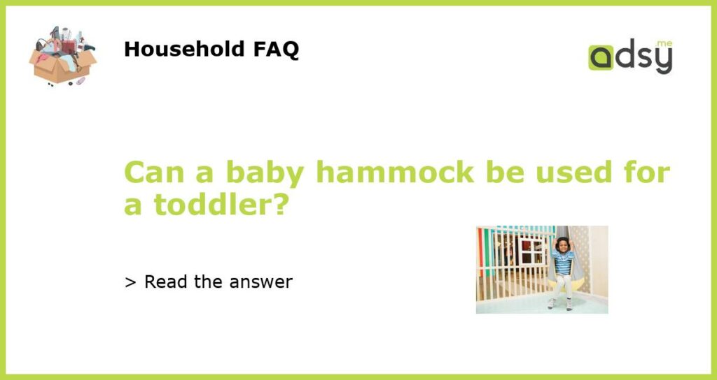 Can a baby hammock be used for a toddler featured