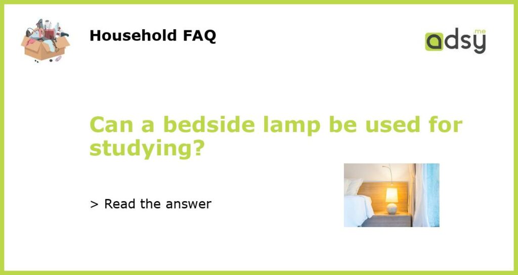 Can a bedside lamp be used for studying featured