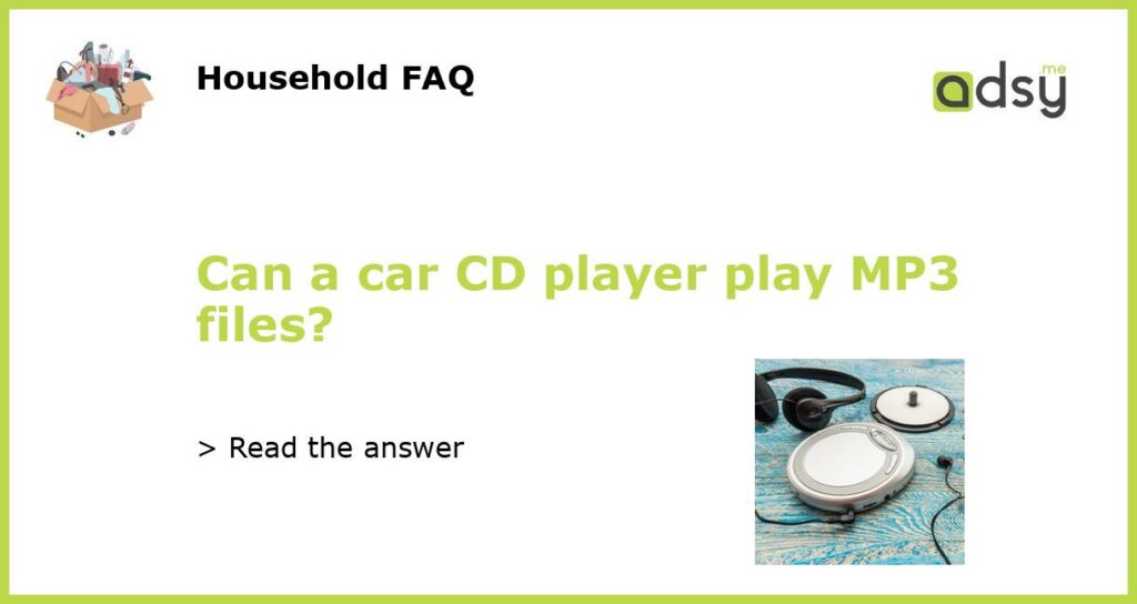 Can a car CD player play MP3 files featured