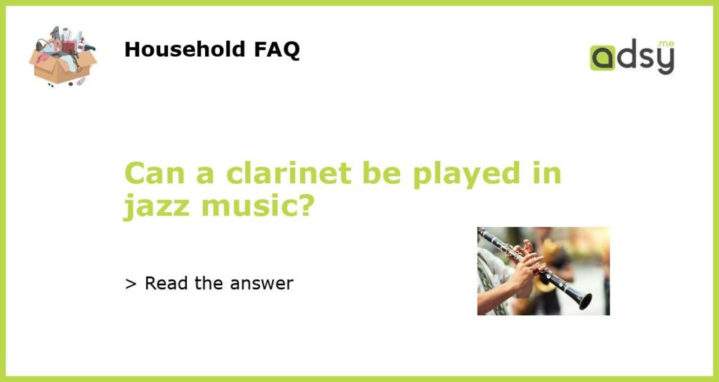 Can a clarinet be played in jazz music featured