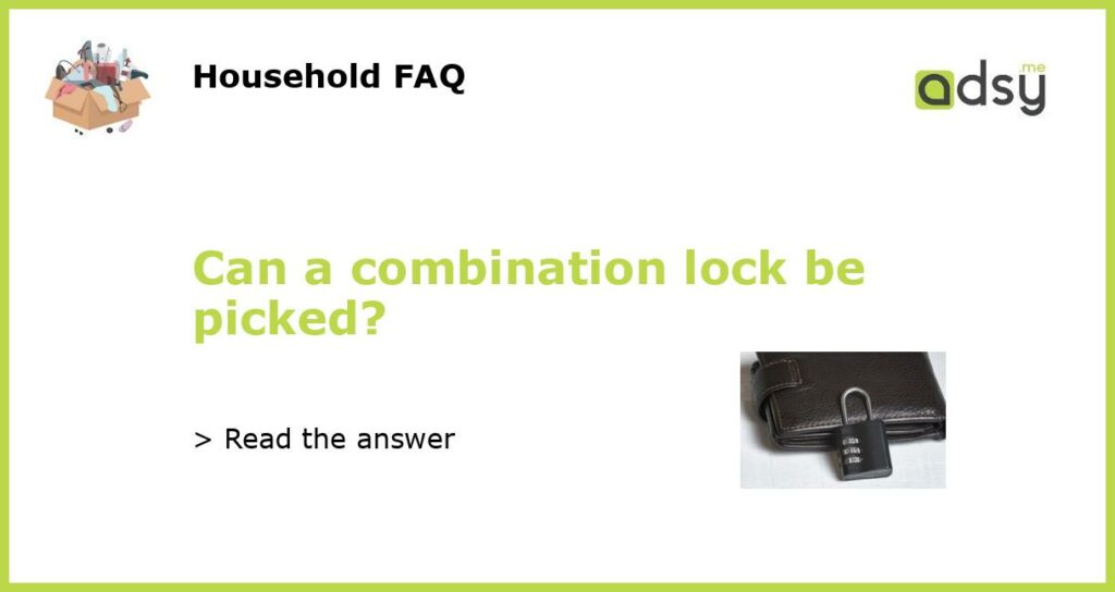 Can a combination lock be picked featured