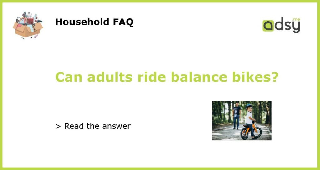Can adults ride balance bikes featured