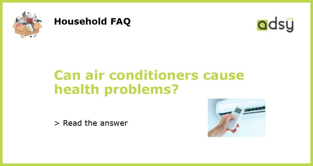 Can air conditioners cause health problems featured