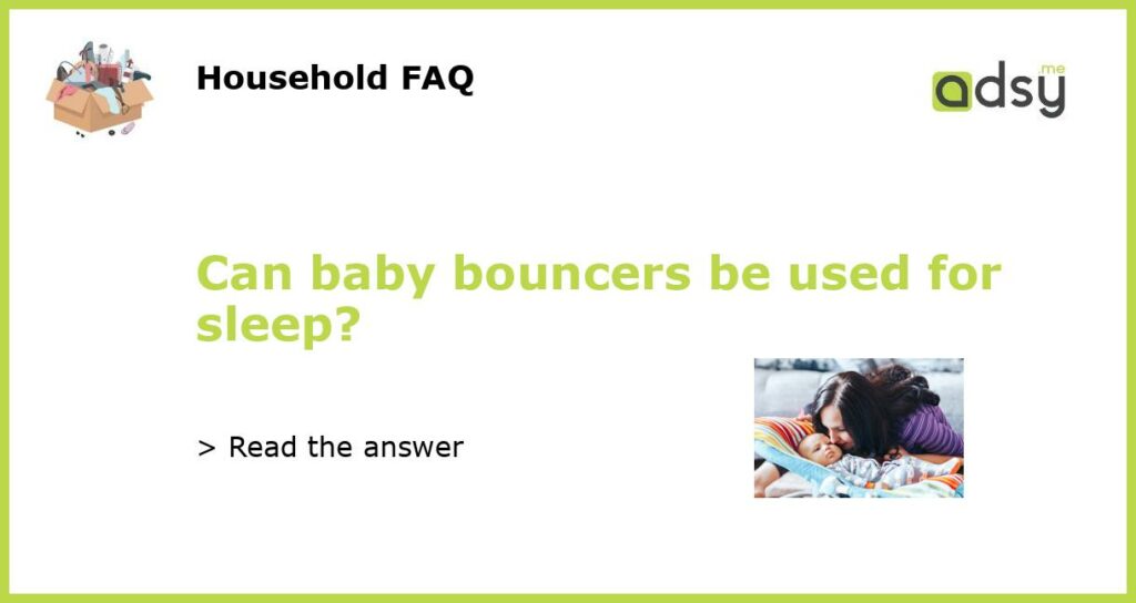 Can baby bouncers be used for sleep featured