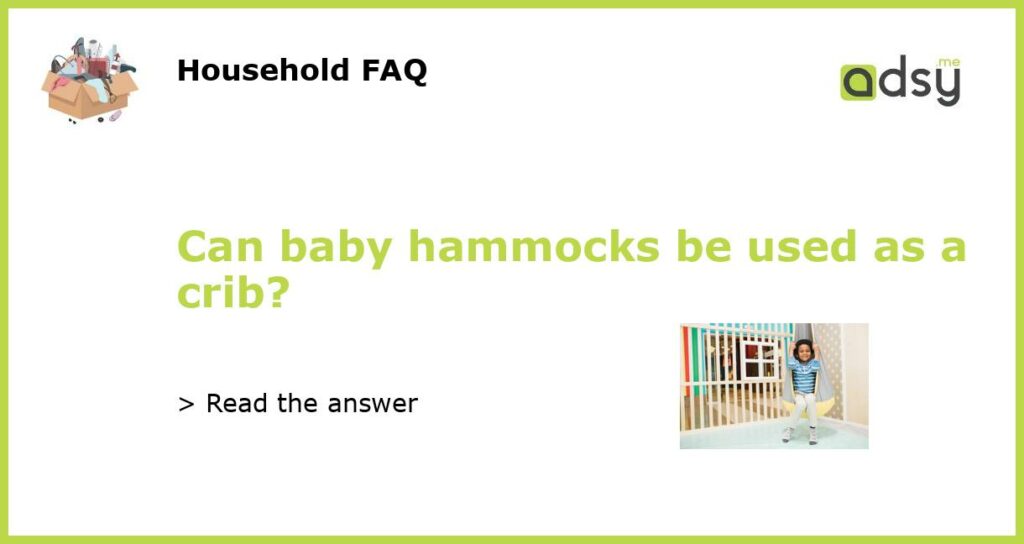 Can baby hammocks be used as a crib featured