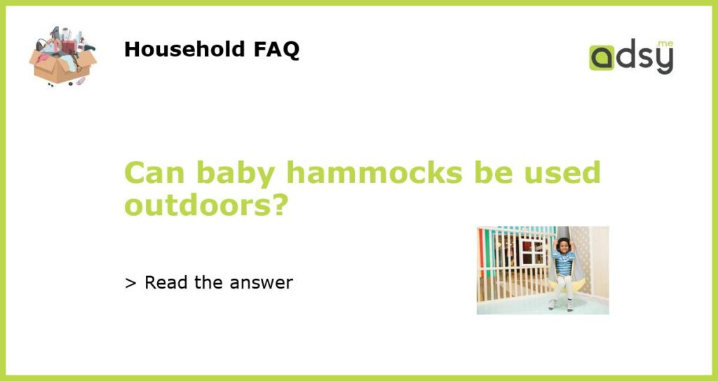 Can baby hammocks be used outdoors featured