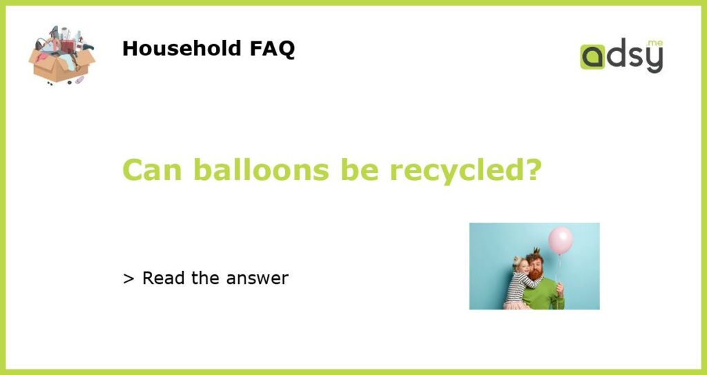 Can balloons be recycled featured