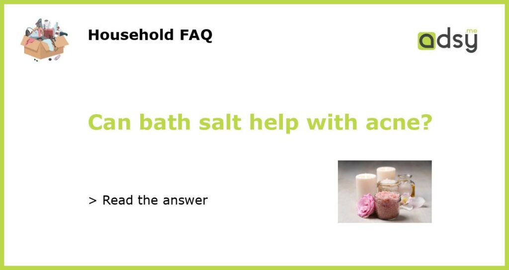 Can bath salt help with acne featured