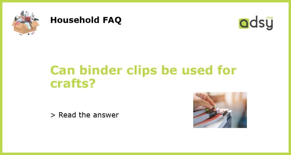 Can binder clips be used for crafts featured