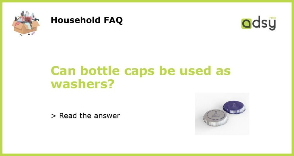 Can bottle caps be used as washers featured