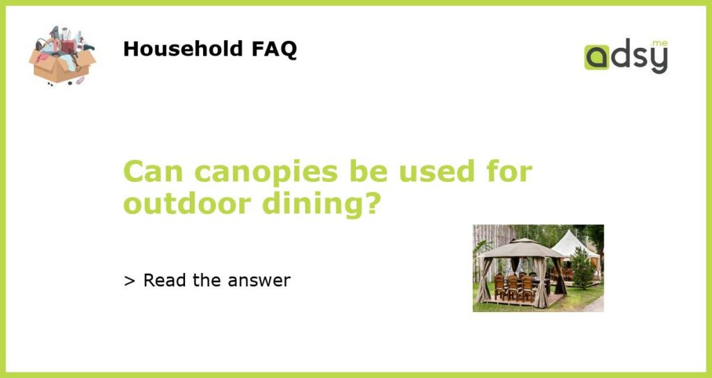 Can canopies be used for outdoor dining featured