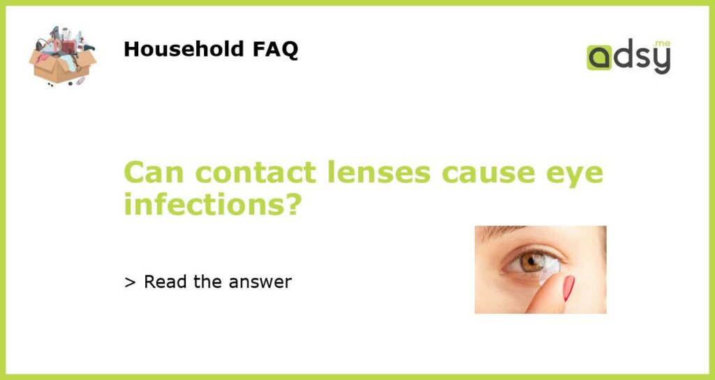 Can contact lenses cause eye infections featured