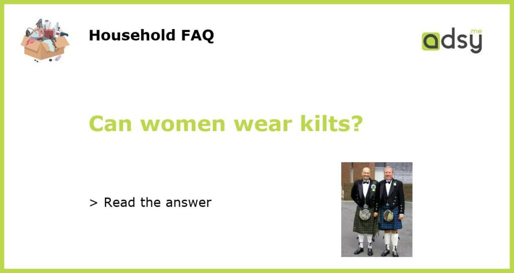 Can women wear kilts featured