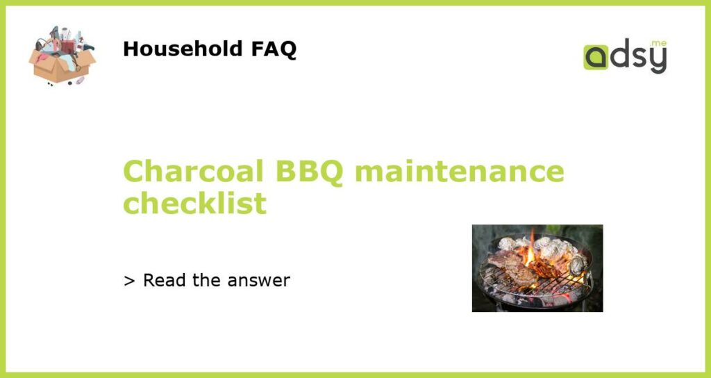 Charcoal BBQ maintenance checklist featured