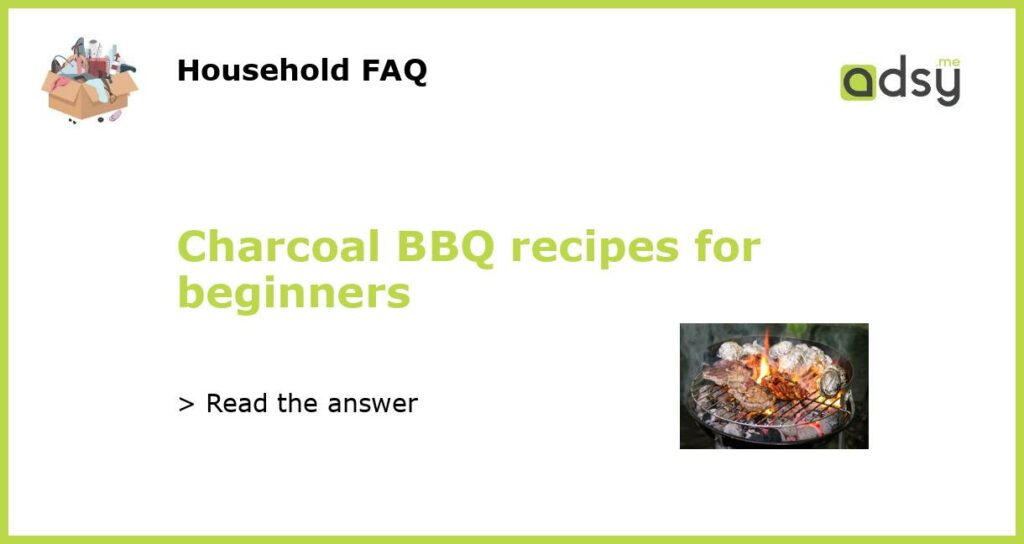 Charcoal BBQ recipes for beginners featured