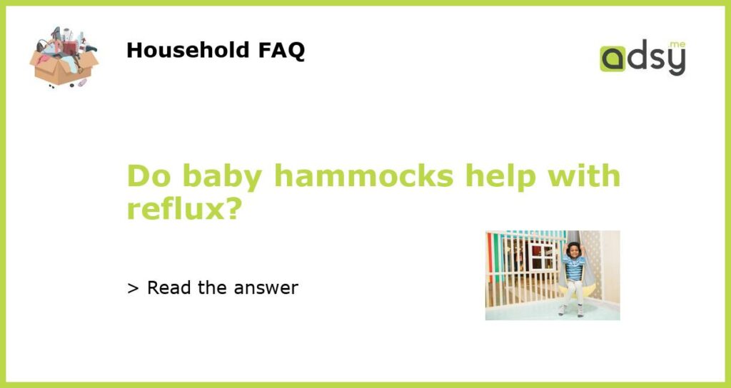 Do baby hammocks help with reflux featured