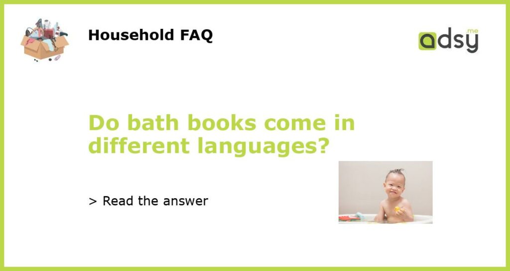 Do bath books come in different languages featured