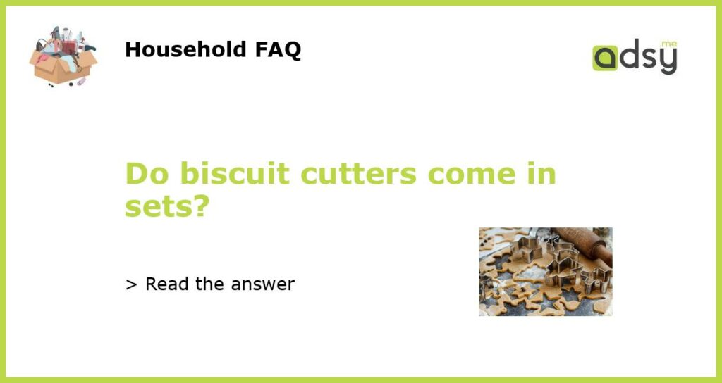 Do biscuit cutters come in sets featured