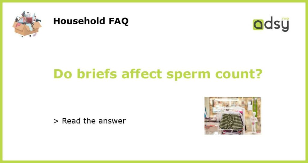 Do briefs affect sperm count featured