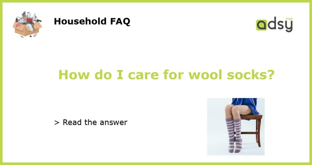 How do I care for wool socks featured