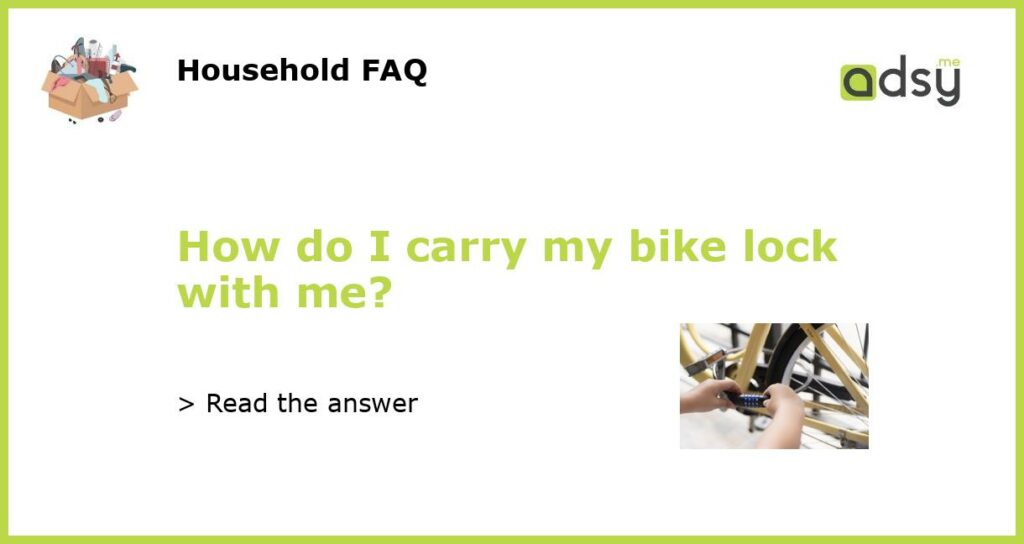 How do I carry my bike lock with me featured