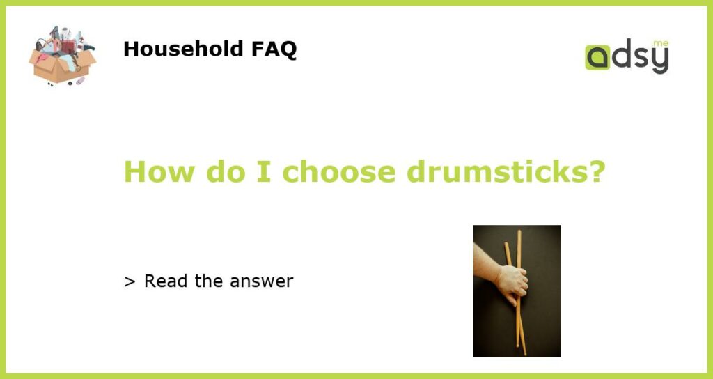 How do I choose drumsticks featured
