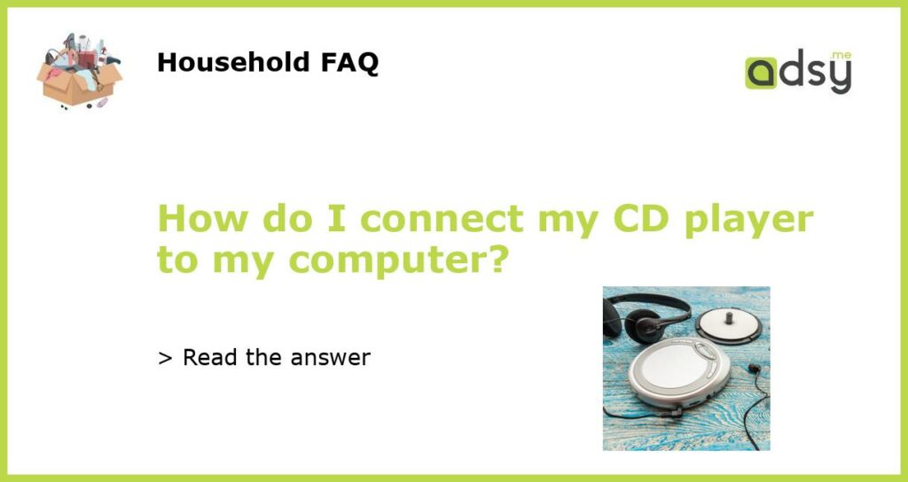 How do I connect my CD player to my computer featured