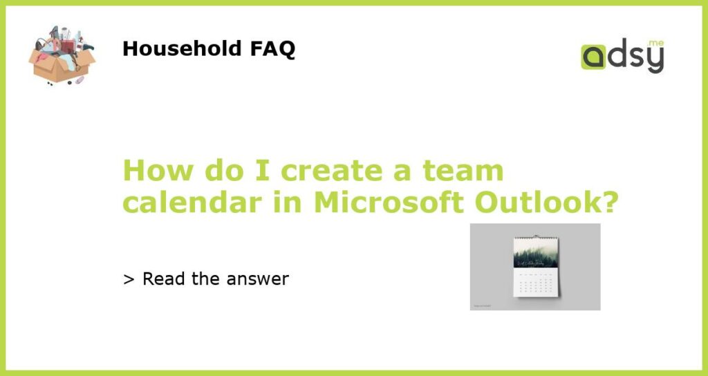 How do I create a team calendar in Microsoft Outlook featured