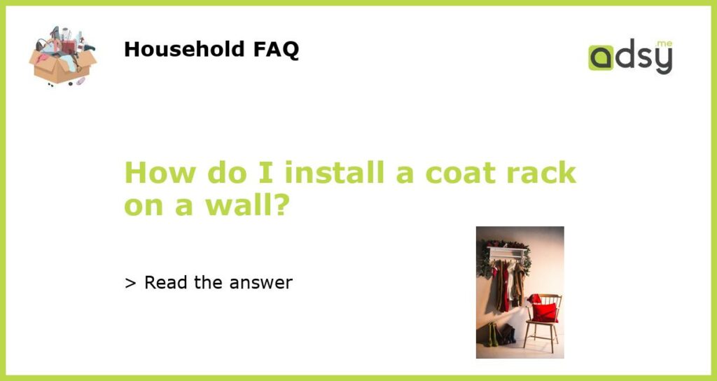 How do I install a coat rack on a wall featured